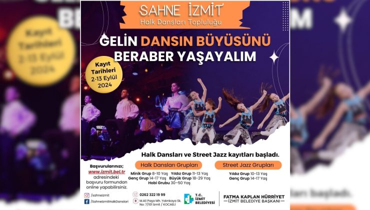 Sahne İzmit Halk Dansları Topluluğu için ücretsiz kayıtlar başladı